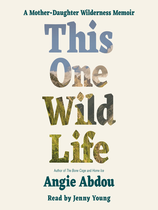 Title details for This One Wild Life by Angie Abdou - Available